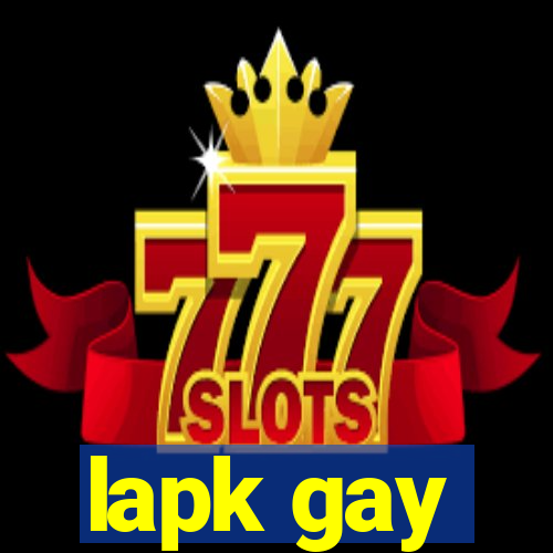 lapk gay